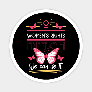 women's rights freedom we can do it 02 Magnet